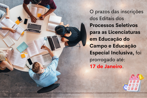 Prorrogação das Inscrições dos Processos Seletivos para as Licenciaturas em Educação do Campo e Educação Especial Inclusiva